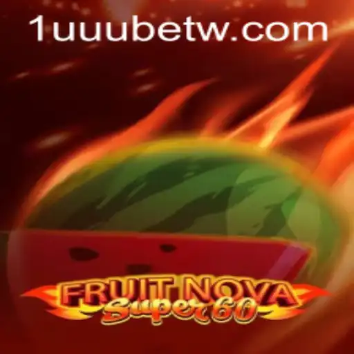 Descubra o Fascinante Mundo de FruitNovaSuper60 na 1uuubet.com